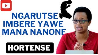 NGARUTSE IMBERE YAWE MANA NANONE UYUMUNSIinyigisho nziza cyane na Pastor HORTENSE MAZIMPAKA [upl. by Rehpatsirhc]