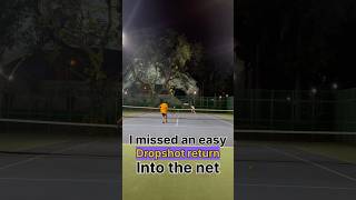 I missed an easyDrop Shot return into the net tennis shorts youtubeshorts [upl. by Stillmann707]