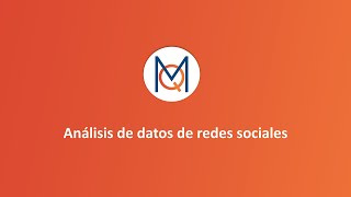 Webinar Análisis de datos de redes sociales [upl. by Lledyr]