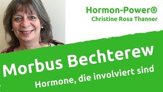 Morbus Bechterew  Gelenkschmerzen Hormone die involviert sind [upl. by Guillema195]