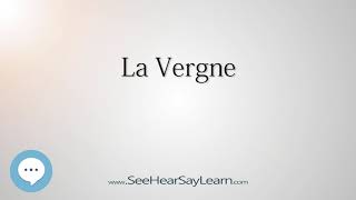 La Vergne How to Pronounce Cities of the World💬⭐🌍✅ [upl. by Zakaria]