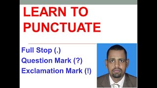 Learn to Punctuate Full Stop  Question Mark  Exclamation Mark [upl. by Emirak]