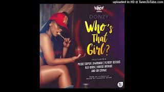 Donzy – Who’s That Girl ft Piesie B4Bonah Flyboy Obra Kwesi Arthur amp Dr Cryme [upl. by Eudora]