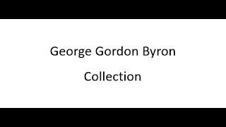 George Gordon Byron  Collection [upl. by Ibrahim]