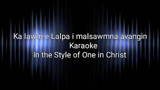 Ka Lawm e Lalpa i malsawmna avangin KaraokeOne In Christ Lyrics On Screen [upl. by Skyler781]