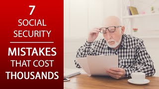 7 Social Security MISTAKES that Cost THOUSANDS in Retirement [upl. by Inot693]