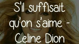 Céline Dion  Sil suffisait daimer PAROLES [upl. by Apollus]