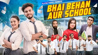 Bhai Bhen Aur School  Elvish Yadav [upl. by Absa]