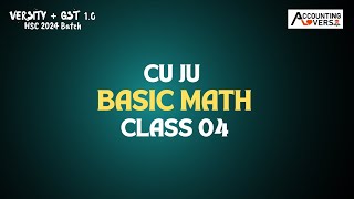 CU JU Basic Math Class 04Accounting Lovers  Math Class [upl. by Herrle962]