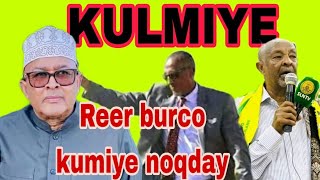 DAGDAG REER BURCO OO KULMIYE NOQDAY [upl. by Icyak]