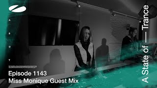 Miss Monique  A State Of Trance Episode 1143 ADE Special Guest Mix [upl. by Zoi936]