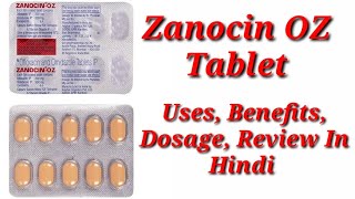 Zanocin OZ Tablet  Ofloxacin and Ornidazole Tablet  Zanocin OZ Tablet Uses Benefits Dosage Review [upl. by Atiuqrahc]