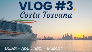 🇦🇪 VLOG CROISIÈRE DUBAÏ ET ÉMIRATS  COSTA TOSCANA 3 [upl. by Lahsiv]