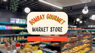 Bombay Gourmet Market Store Bangalore [upl. by Etram363]