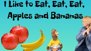 I like to eat Apples and bananas Learning the vowels through music and songs [upl. by Ayinat]