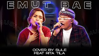 EMUT BAE  COVER BY SULE FEAT RITA TILA [upl. by Waldman]