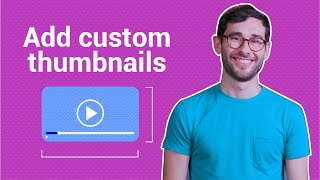 How to Add Custom Thumbnails to Your YouTube Videos [upl. by Ylesara]