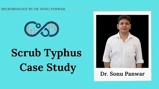 Scrub Typhus Case Study By Dr Sonu Panwar  Rickettsial Disease  Microbiology By Dr Sonu Panwar [upl. by Bertram]