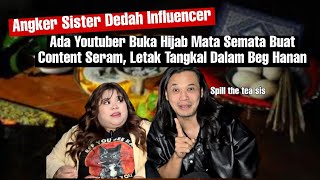 Angker Sister Youtuber Cerita Hantu Sanggup Buka Hijab Mata Nak Buat Content amp Kisah Influencer TT [upl. by Kusin768]