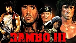 Rambo III 1988 Movie  Sylvester Stallone Richard Crenna Samuel  Review And Facts [upl. by Eznyl640]