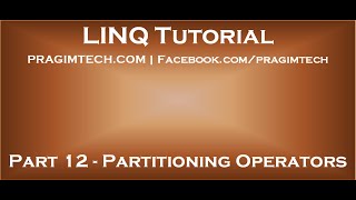 Part 12 Partitioning Operators in LINQ [upl. by Gmur444]