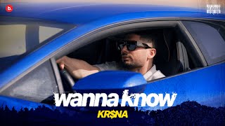 KRNA  Wanna Know  Official Music Video [upl. by Maitland]