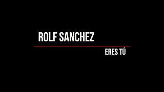 Rolf Sanchez  Eres Tú Lyrics  Beste Zangers Songfestival 2021 [upl. by Duster]