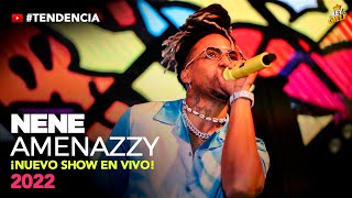 ¡NUEVO SHOW EN VIVO 2022  El Nene La Amenazzy AUDIO FULL CALIDAD elreydelacalle [upl. by Atinaw]