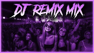 DJ REMIX 2024  Mashups amp Remixes of Popular Songs 2024  DJ Disco Remix Club Music Songs Mix 2025 [upl. by Asina]