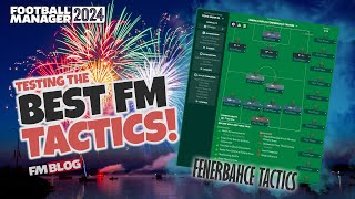 Testing the Best FM24 Tactics  Fenerbahce Tactics  Football Manager 2024 [upl. by Sorensen]