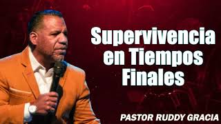 Supervivencia en Tiempos Finales  Bishop Ruddy Gracia [upl. by Teleya672]