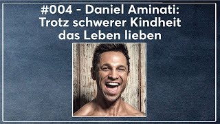 004  Daniel Aminati Trotz schwerer Kindheit das Leben lieben [upl. by Web454]