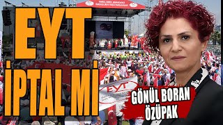 EYT İptal mi Gönül Boran Özüpak Anlattı [upl. by Belsky988]