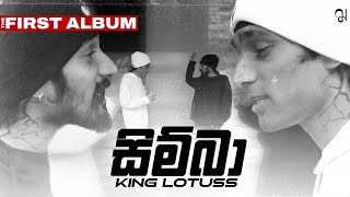 King Lotuss  Simba Official Music Video The First Album  ඒකි එහෙම නෑ බන් [upl. by Albemarle]