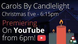 Carols By Candlelight  2020  6pm [upl. by Dowlen521]