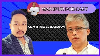 Manipuri Podcast  Episode 21 With Oja Bimol Akoijam [upl. by Fari944]