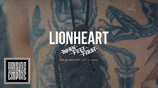 LIONHEART  Born Feet First OFFICIAL VIDEO [upl. by Horvitz309]