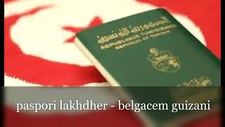 بلقاسم القيزاني ـ باسبوري لخضر belgacem guizani  paspouri lakhdher [upl. by Nils760]