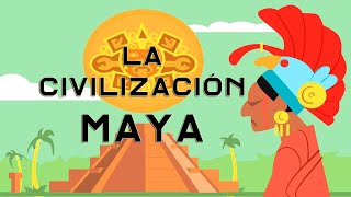 CIVILIZACIÓN MAYA [upl. by Corley]