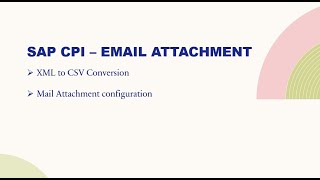 SAP CPI  Send Email Attachment [upl. by Ttekcirc]