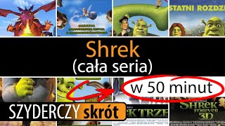 SHREK CAŁA SERIA w 50 minut  Szyderczy Skrót [upl. by Linetta]