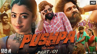 Pushpa The Rise Full Movie In Hindi Dubbed  Allu Arjun  Rashmika Mandanna  Review amp Facts [upl. by Marek835]