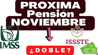 📅 POR esta RAZÓN PAGO DOBLE NOVIEMBRE 2024 💰 PENSION IMSS E ISSSTE ¿CUáNDO ❤️ ¡ Fechas [upl. by Enilrem]