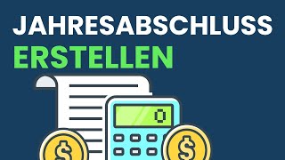 Jahresabschluss erstellen  so machst du alles richtig [upl. by Opal]