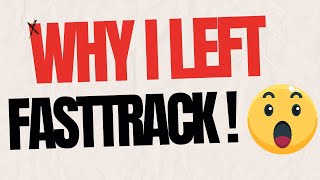 Why I Left FastTrack [upl. by Cheng]