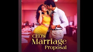 Ceos Marriage Proposal Episode 110 [upl. by Destinee]