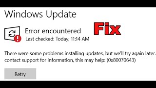 Fix Windows 10 Update Error Code 0x80070643 [upl. by Shriver]