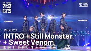 ENHYPEN 엔하이픈  INTRO  Still Monster  Sweet Venom 가요대전 GayoDaejeon 20231225 [upl. by Nnayelhsa399]