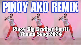 PINOY AKO REMIX  PBB GEN11 THEMESONG 2024  DANCE FITNESS  ZUMBA PinoyBigBrother PinoyAko [upl. by Atsyrt]