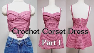 Crochet corset dress tutorial  Corset top  Part 1 [upl. by Etteloiv]